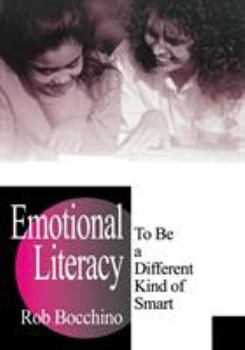 Paperback Emotional Literacy: To Be a Different Kind of Smart Book