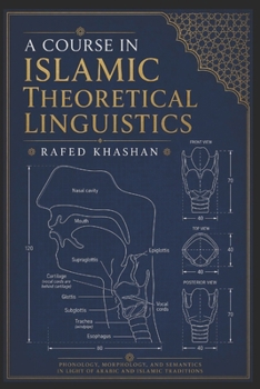 Paperback A Course in Islamic Theoretical Linguistics Book