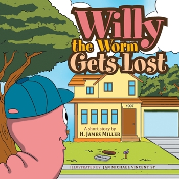 Paperback Willy the Worm Gets Lost Book