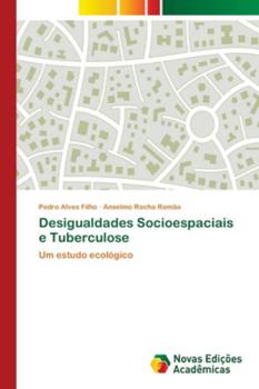 Paperback Desigualdades Socioespaciais e Tuberculose [Portuguese] Book