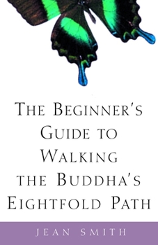 Paperback The Beginner's Guide to Walking the Buddha's Eightfold Path Book
