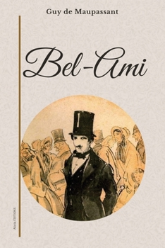 Bel-Ami: Édition en grands caractères (French Edition)