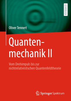 Paperback Quantenmechanik II: Vom Drehimpuls Bis Zur Nichtrelativistischen Quantenfeldtheorie [German] Book