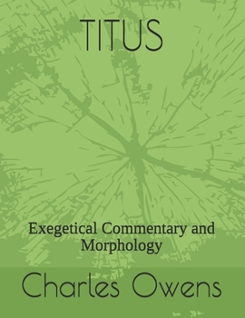 Paperback Titus: Exegetical Commentary and Morphology Book