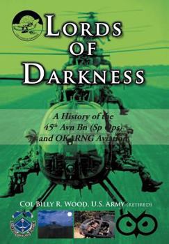 Hardcover Lords of Darkness: A History of the 45th Avn Bn (Sp Ops) and Okarng Aviation Book