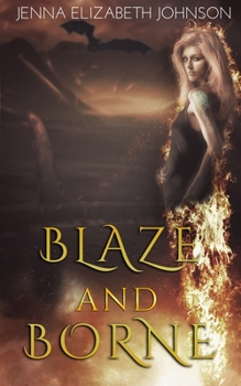 Paperback Blaze and Borne: Draghans of Firiehn Book Two Book