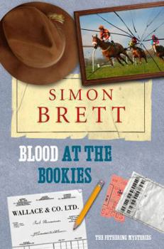 Blood at the Bookies - Book #9 of the Fethering Mystery