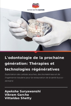 Paperback L'odontologie de la prochaine génération: Thérapies et technologies régénératives [French] Book