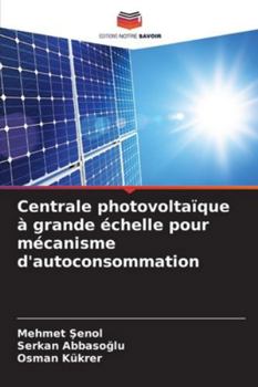 Paperback Centrale photovoltaïque à grande échelle pour mécanisme d'autoconsommation [French] Book
