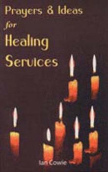 Paperback Prayers and Ideas for Healing Services Book