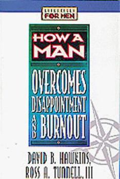 Paperback How a Man Overcomes Disappointment and Burnout Book