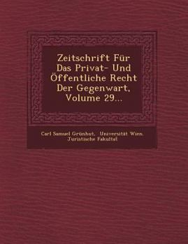 Paperback Zeitschrift Für Das Privat- Und Öffentliche Recht Der Gegenwart, Volume 29... [German] Book