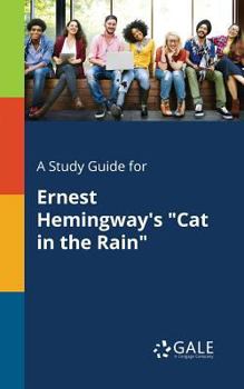 Paperback A Study Guide for Ernest Hemingway's "Cat in the Rain" Book