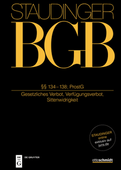 Hardcover 134-138; Prostg: (Gesetzliches Verbot, Verfügungsverbot, Sittenwidrigkeit) [German] Book