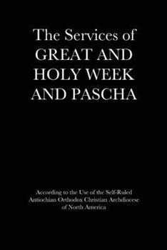 Paperback The Services of Great and Holy Week and Pascha Book