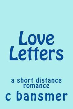 Paperback Love Letters: a short distance romance Book
