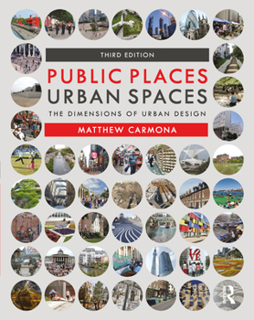 Paperback Public Places Urban Spaces: The Dimensions of Urban Design Book