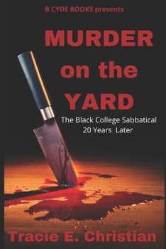 Paperback Murder on the Yard: The Black College Sabbatical 20 Years Later Book