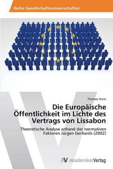 Die Europäische Öffentlichkeit im Lichte des Vertrags von Lissabon