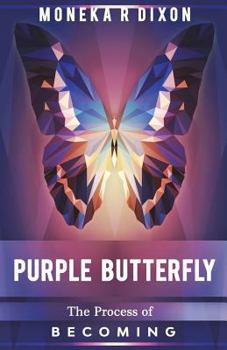 Paperback Purple Butterfly: The Process of Becoming Book