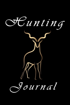 Paperback Hunting journal: lined writing notebook/journal, 120 pages Size (6*9") the blank gift journal, Hunting, Hikking, Animals Book