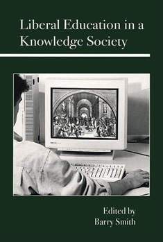 Hardcover Liberal Education in a Knowledge Society Book