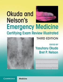 Okuda and Nelson's Emergency Medicine Certifying Exam Review Illustrated