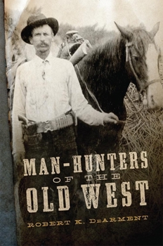 Hardcover Man-Hunters of the Old West Book