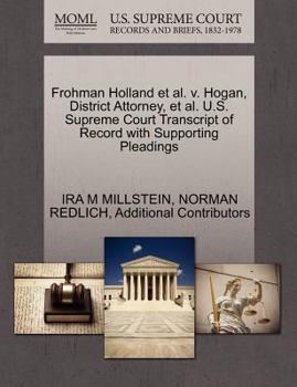 Paperback Frohman Holland et al. V. Hogan, District Attorney, et al. U.S. Supreme Court Transcript of Record with Supporting Pleadings Book