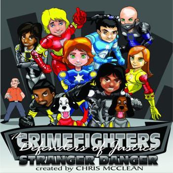 Paperback The CrimeFighters: Stranger Danger Book