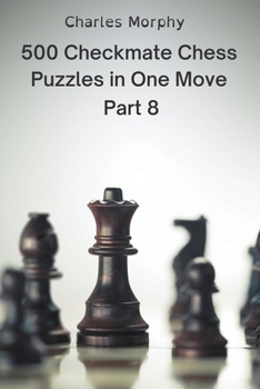 Paperback 500 Checkmate Chess Puzzles in One Move, Part 8 Book