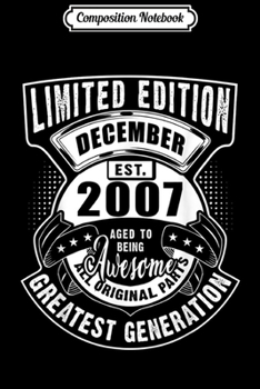 Composition Notebook: Age Being Awesome December 2007 Birthday Gift For 12 Yrs Old  Journal/Notebook Blank Lined Ruled 6x9 100 Pages