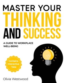 Paperback Master Your Thinking and Success: : A Guide to Workplace Well-Being Book