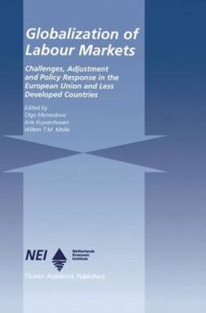 Globalization of Labour Markets: Challenges, Adjustment and Policy Response in the European Union and Less Developed Countries (Eu-Ldc Trade and Capital Relations Series)