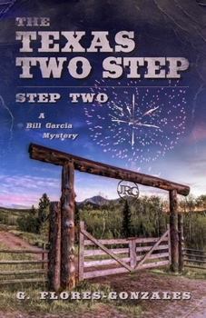 Paperback The Texas Two Step: Step Two: A Bill Garcia Mystery Book