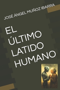 Paperback El Último Latido Humano [Spanish] Book