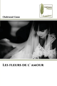 Paperback Les fleurs de l' amour [French] Book