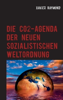 Paperback Die CO2-Agenda der neuen sozialistischen Weltordnung [German] Book
