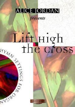 Paperback Life High the Cross: Organ Book
