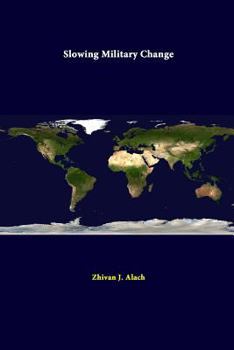 Paperback Slowing Military Change Book