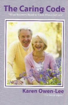The Caring Code: What Boomers Need to Know About Seniors