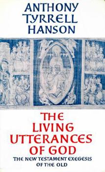 Paperback Living Utterances of God: The New Testament Exegesis of the Old Book