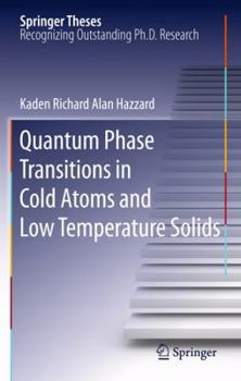 Quantum Phase Transitions in Cold Atoms and Low Temperature Solids - Book  of the Springer Theses