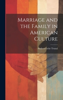 Hardcover Marriage and the Family in American Culture Book