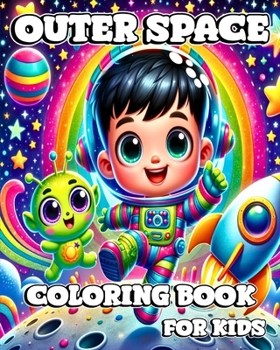 Paperback Outer Space Coloring Book for Kids: A Creative Coloring Experience with Space Monsters, Rockets, Spaceships Planets Book
