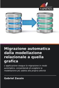 Paperback Migrazione automatica dalla modellazione relazionale a quella grafica [Italian] Book