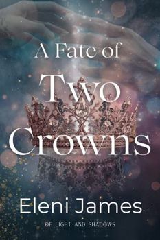 Paperback A Fate of Two Crowns Book