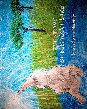 Paperback The Story of Elephant Lake Book