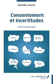 Paperback Consentement et incertitudes [French] Book