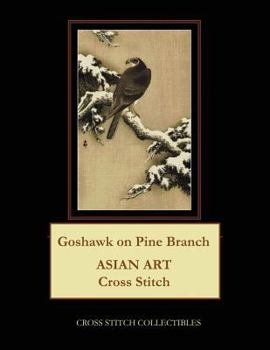 Paperback Goshawk on Pine Branch: Asian Art Cross Stitch Pattern [Large Print] Book